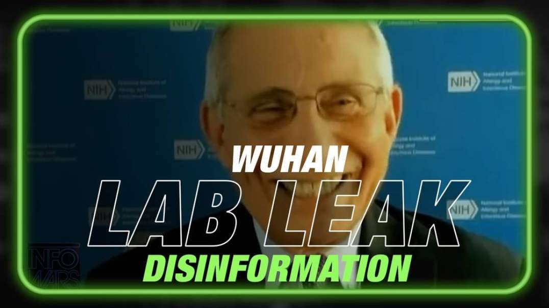Learn Why The Wuhan Lab Leak Is Now Being Pushed by the Mainstream