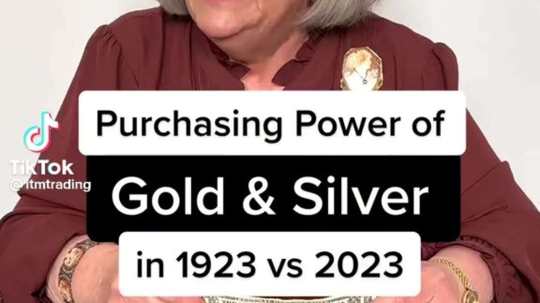 Purchasing Power of Gold & Silver in 1923 vs 2023