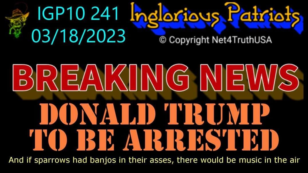 IGP10 241 - Trump to be Arrested Tuesday.mp4
