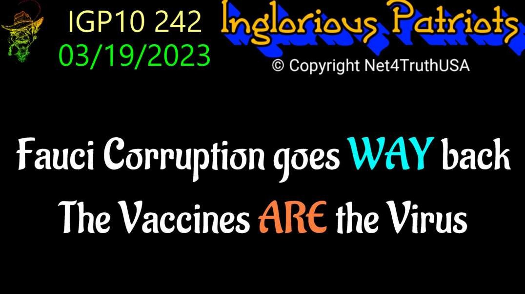 IGP10 242 - Fauci Corruption goes WAY back - The Vaccines ARE the Virus.mp4
