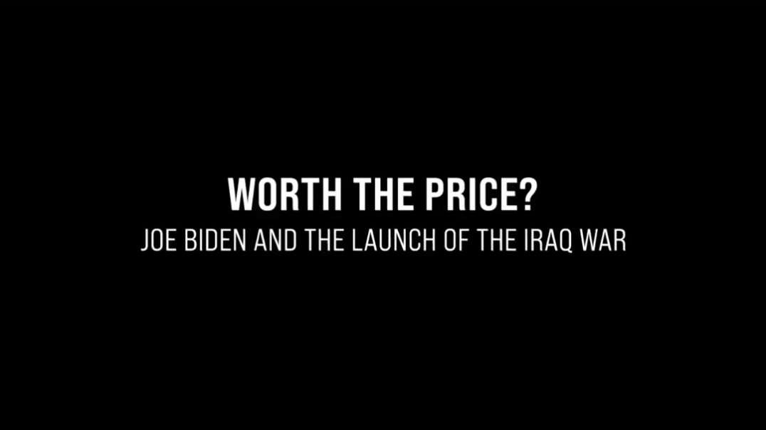Worth the Price? - Joe Biden and the Launch of the Iraq War