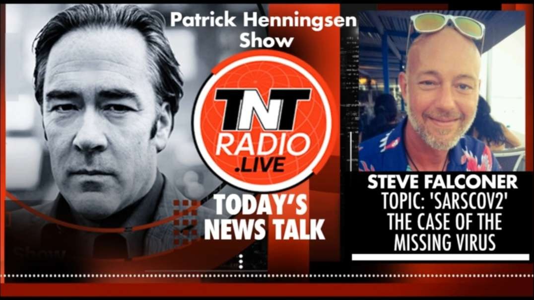 Steve Falconer - SARS-CoV-2 and the Case of the Missing Virus - The Patrick Henningsen Show