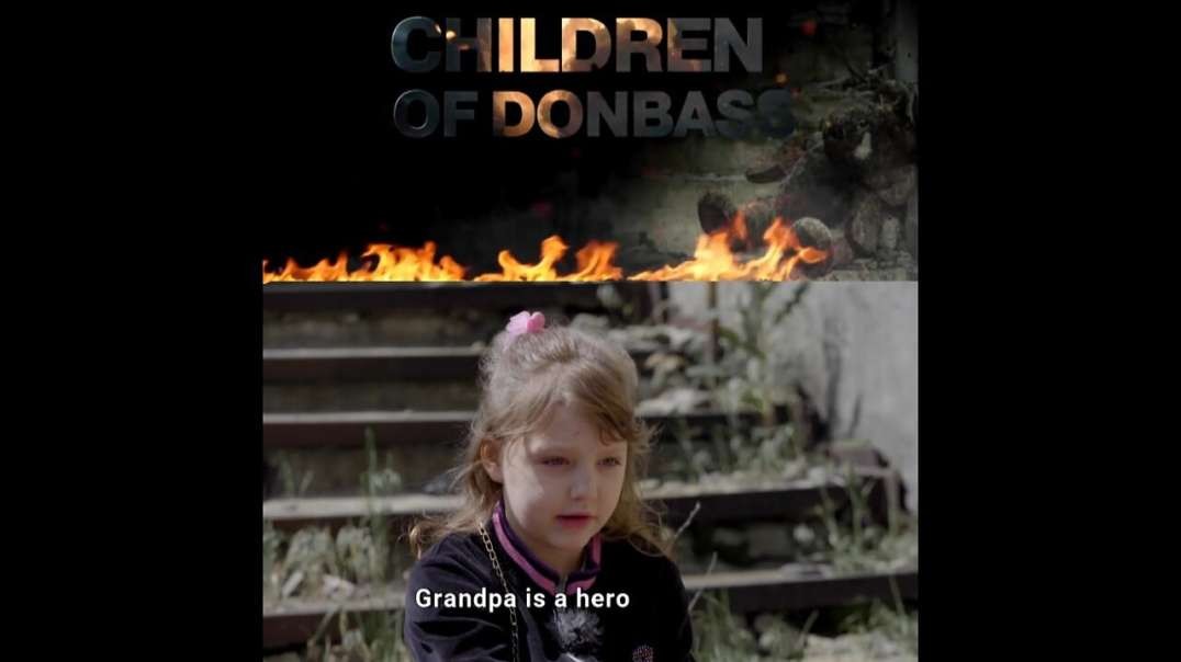 Children of Donbass _ 2022 #Ukraine #Donbass.mp4