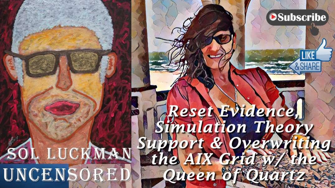 💎 Reset Evidence, Simulation Theory Support & Overwriting the AIX Grid w/ the Queen of Quartz