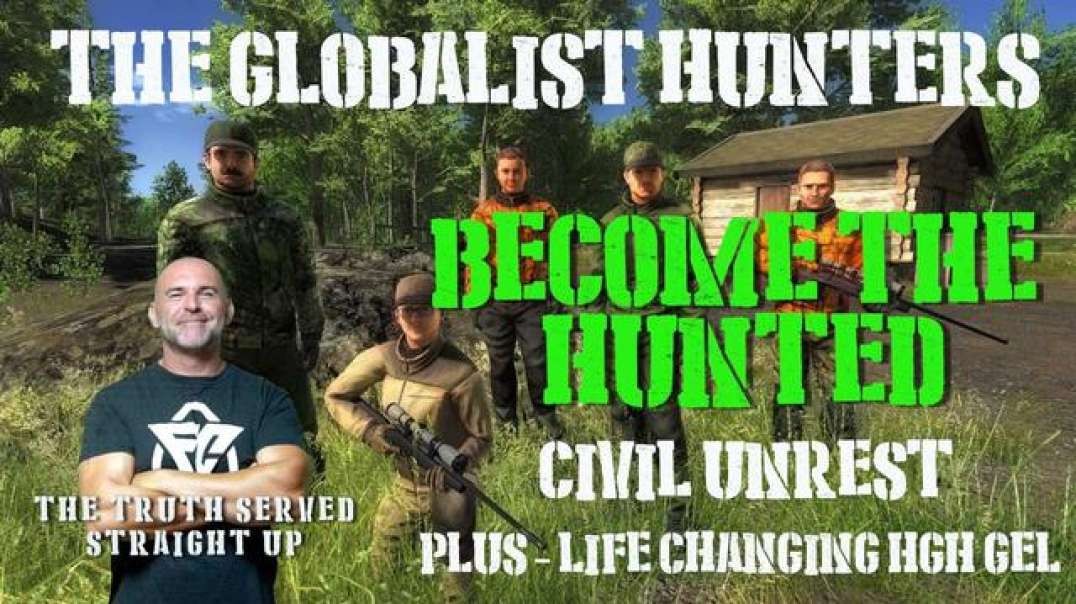THE GLOBALIST HUNTERS, BECOME THE HUNTED WITH LEE DAWSON