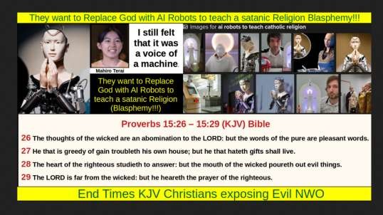 They want to Replace God with AI Robots to teach a satanic Religion - Blasphemy!!!