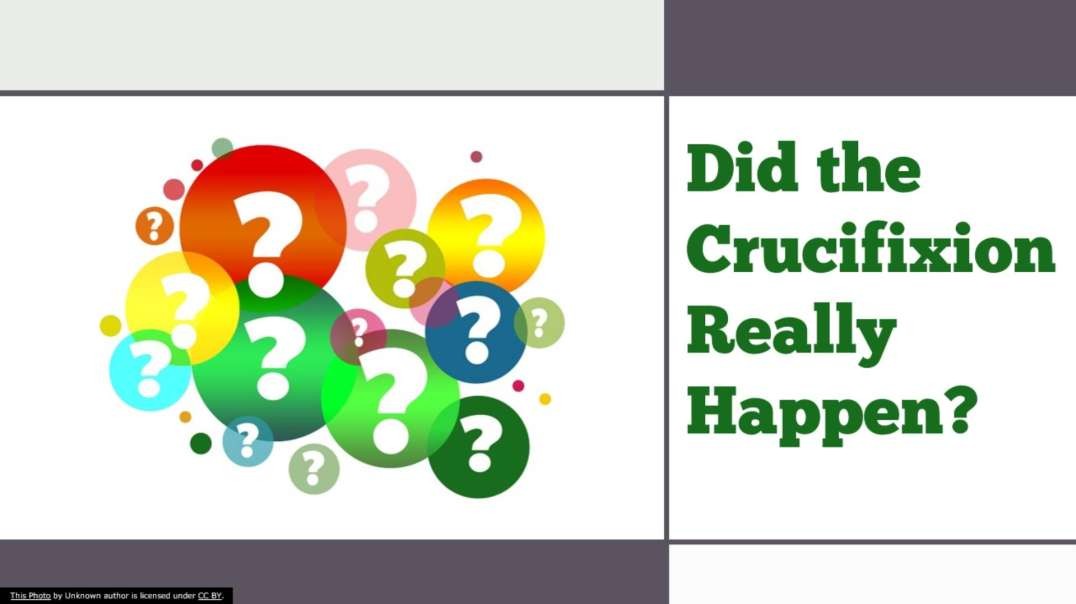 Jesus Death By Crucifixion: Did it Really Happen?