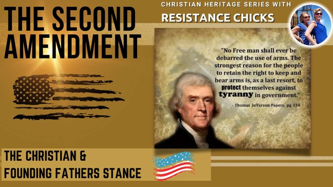 The Second Amendment: The Christian & Founding Fathers Stance