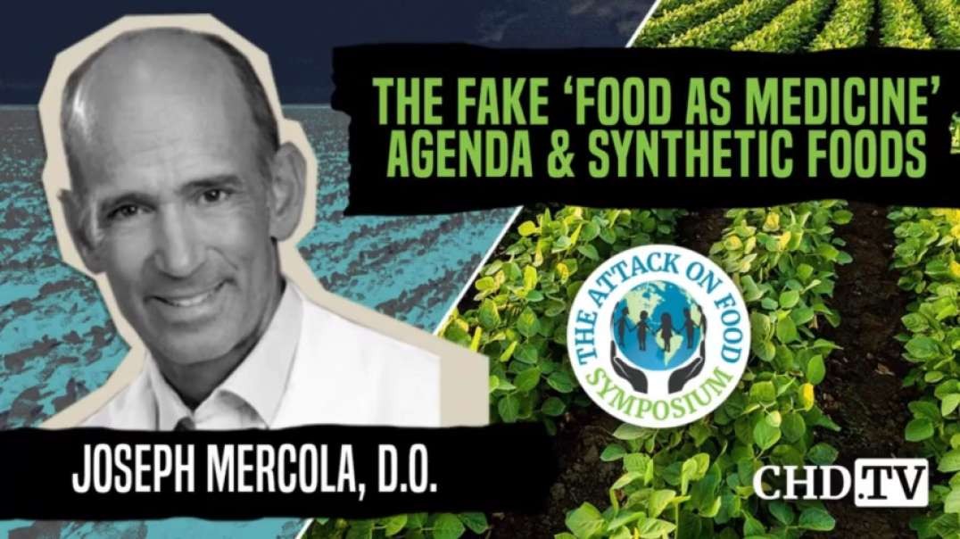 The Fake 'Food as Medicine' Agenda & Synthetic Foods - Dr Mercola