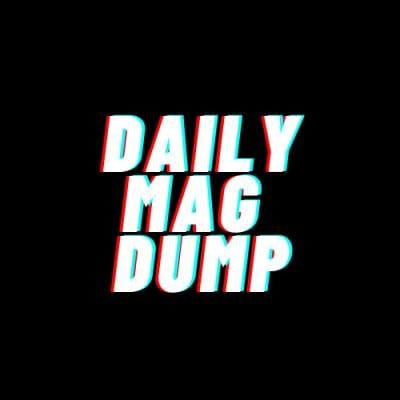 Daily Mag Dump