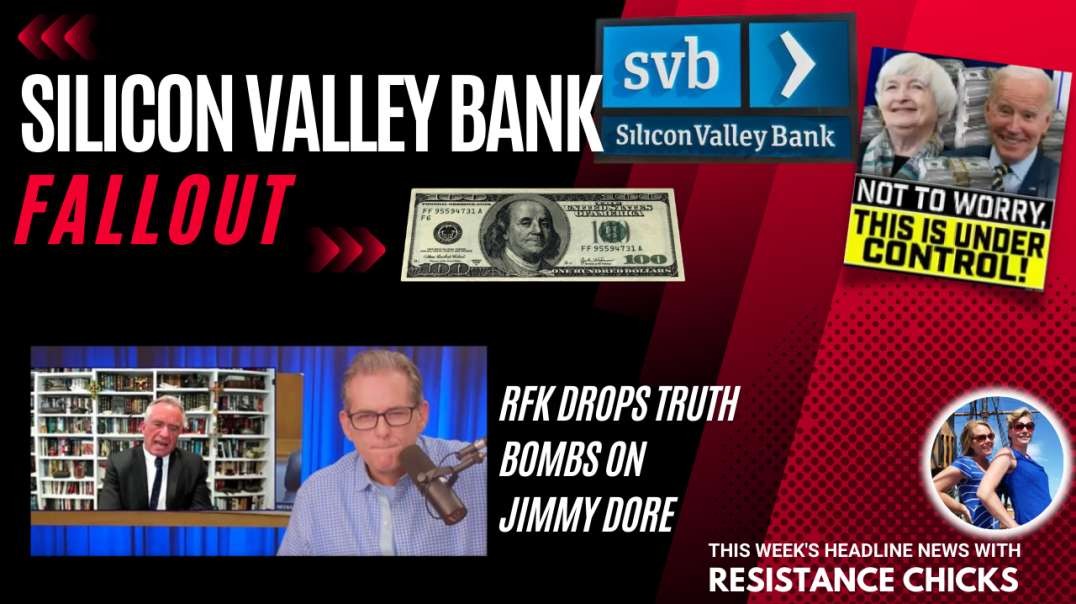FULL Combo Show: SVB Banking Fallout; RFK Drops Truth Bombs 3/17/23