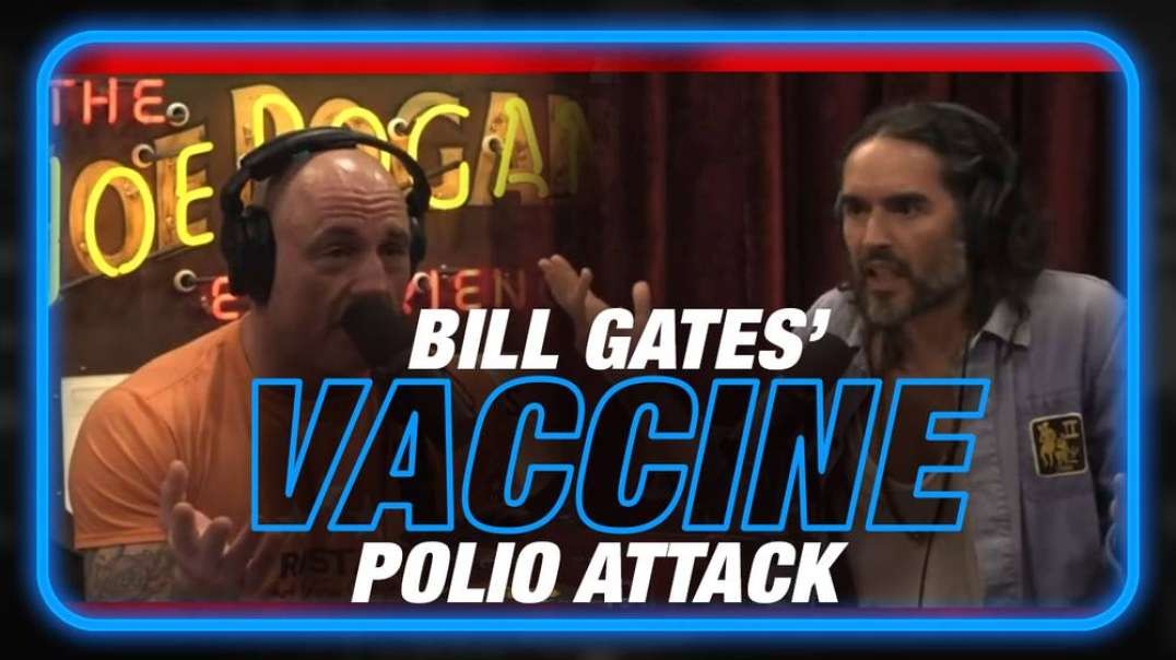 VIDEO- Russell Brand Exposes Bill Gates' Vaccine Polio Attack
