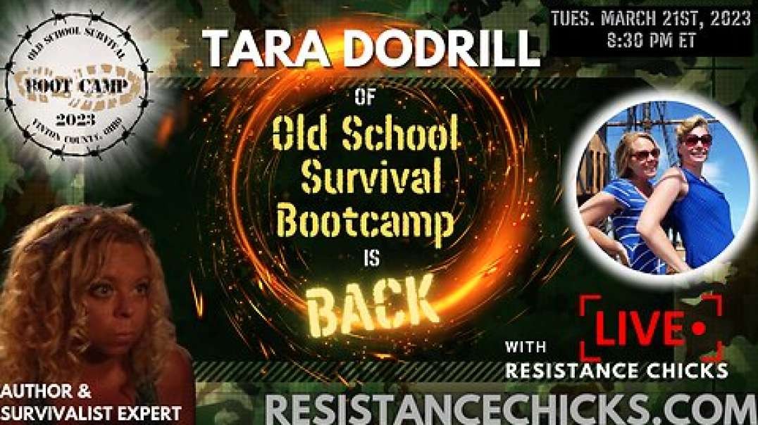 LIVE! Tara Dodrill Of Old School Survival Bootcamp Is BACK w/ Resistance Chicks