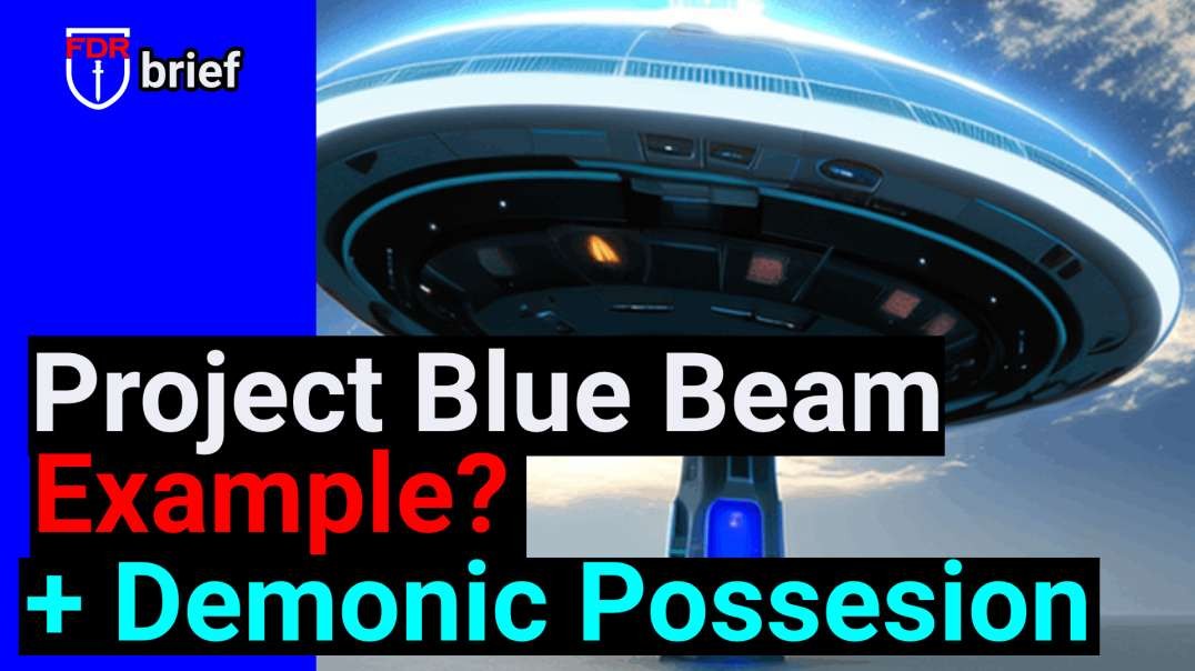 Project Blue Beam? / Demon Possession / What is Coming on this Earth