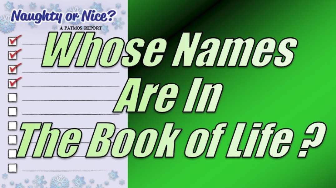 WHOSE NAMES ARE IN THE BOOK OF LIFE?