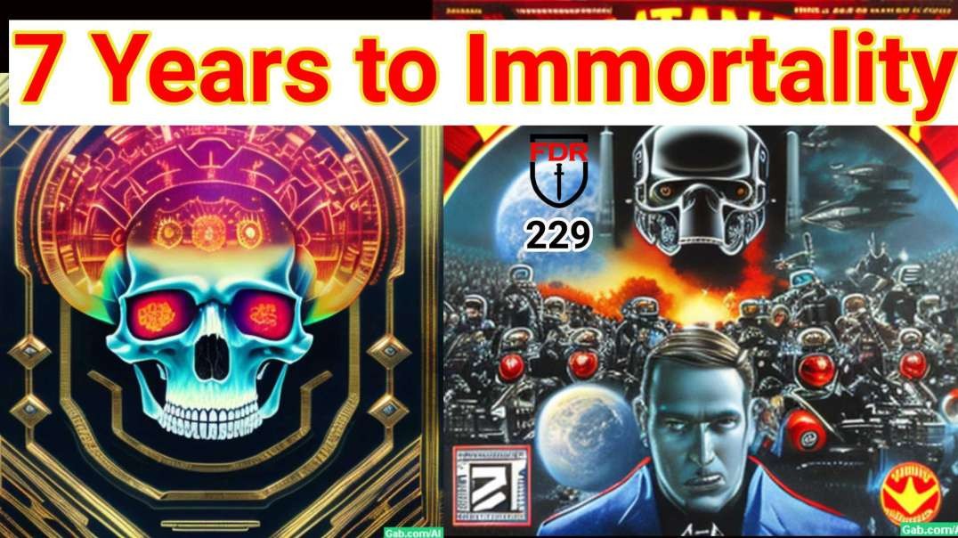 7 Years to Immortality - EM, Can you Say Agenda 2030, Soul Trap Tech