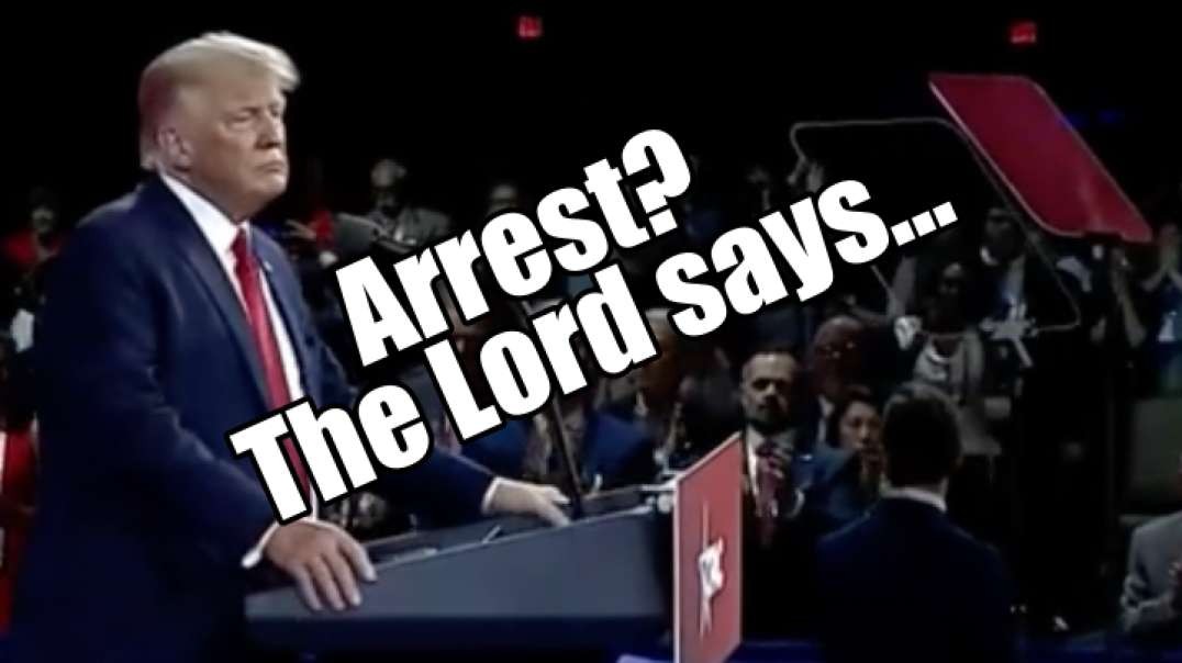 Trump Arrest The Lord Says PraiseNPrayer. B2T Show Mar 20, 2023.mp4