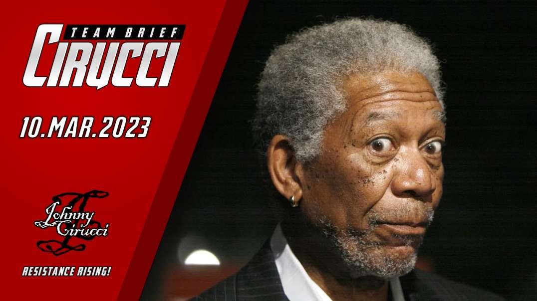 CTB 2023-03-10 Don’t You Trust Morgan Freeman?