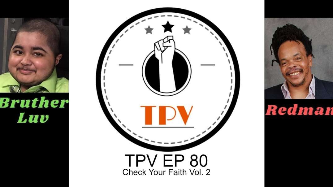 TPV EP 80 – Check Your Faith Vol. 2 – Sinless Followers Of Elohim?