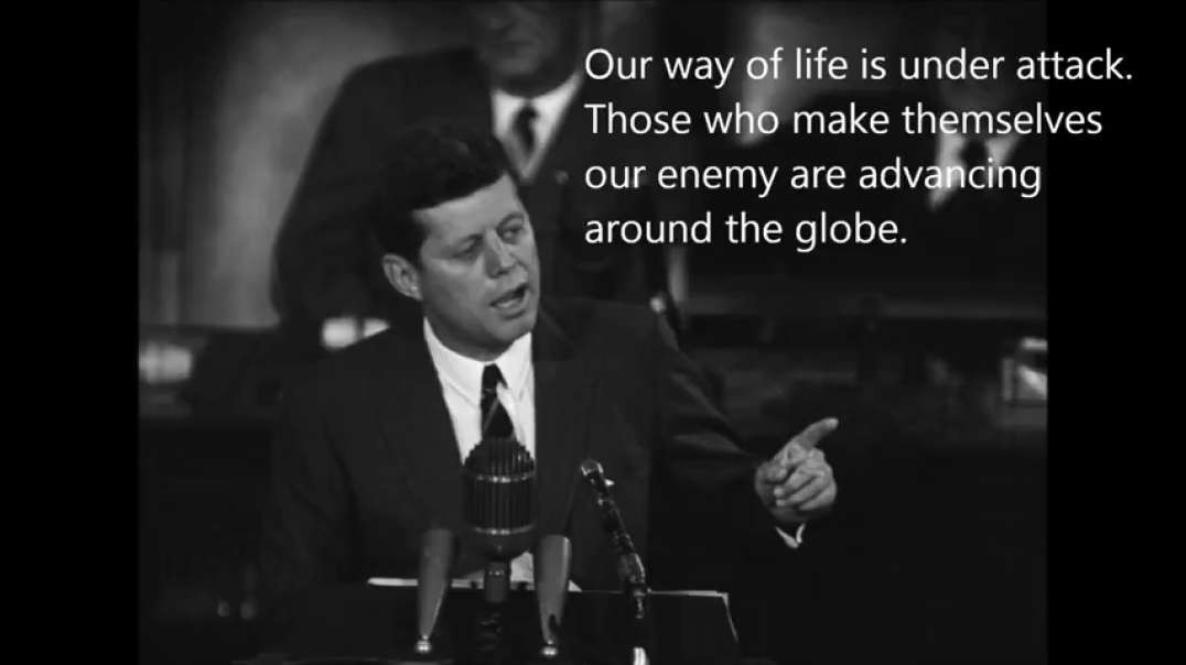 JFK - We are at War and the enemy are advancing around the globe President John F Kennedy 27 April 1961