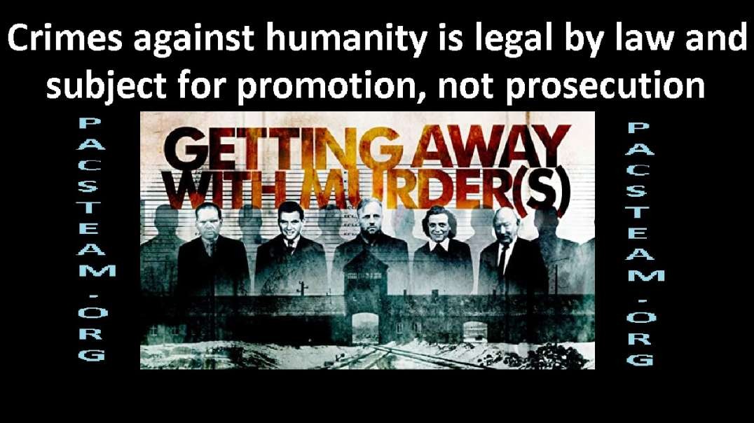 Crimes against humanity is legal by law and subject for promotion, not prosecution