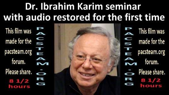Dr. Ibrahim Karim seminar with audio restored 2023 8 1/2 hours