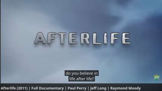 Afterlife -2011- by Paul Perry (Your Physical Life is Kindergarten)