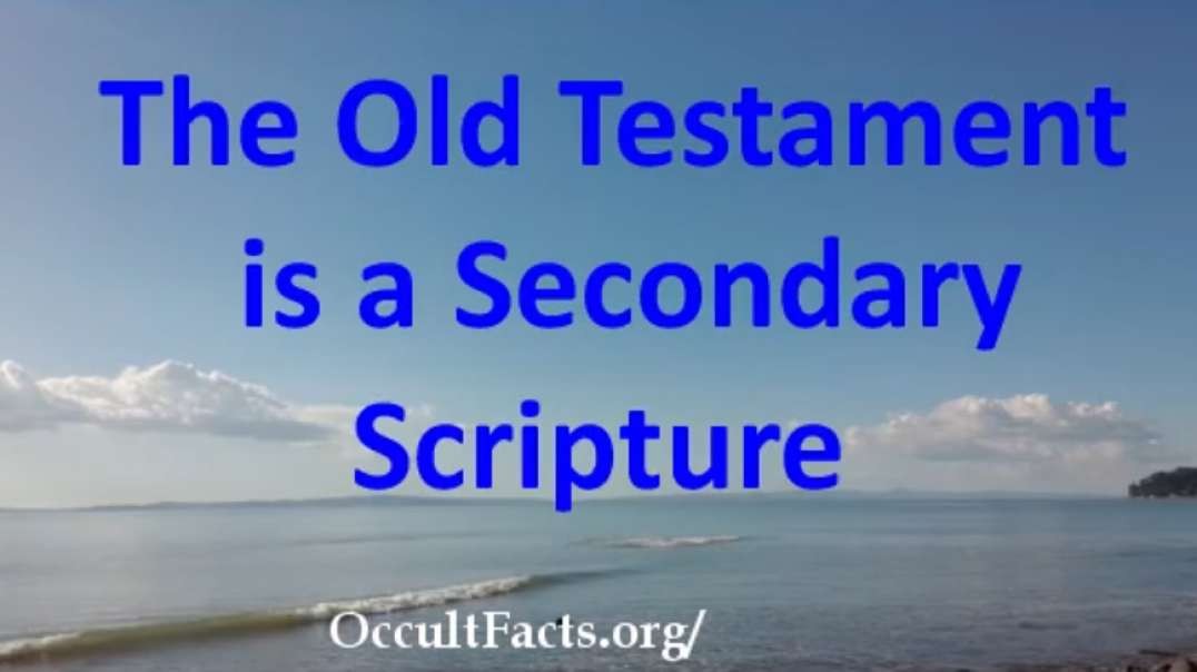 the-old-testament-is-a-secondary-scripture