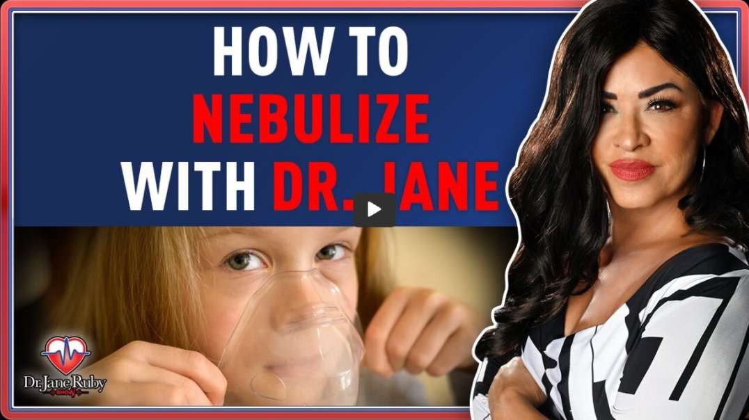 How To Nebulize With Dr. Jane
