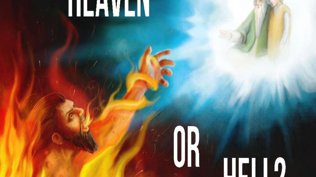 Choose Today, Heaven or Hell, The Underworld  Dr. Ronald G. Fanter