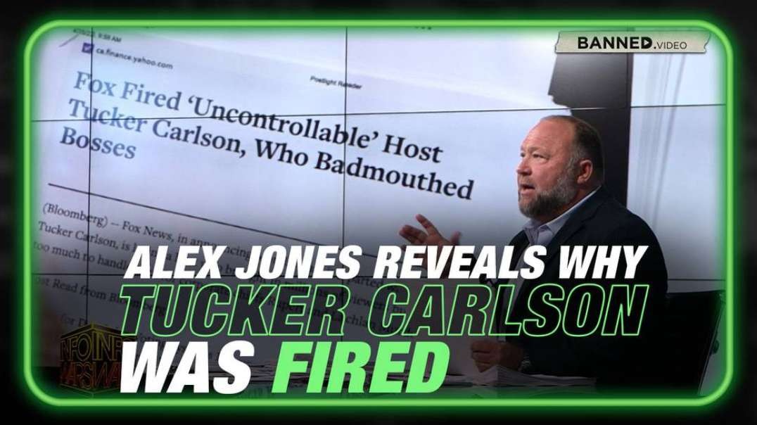 Learn the Secrets why Tucker was Fired- Alex Jones Reports