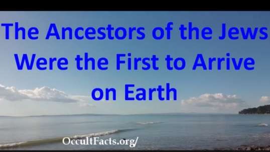 The Ancestors of the Jews Were the First to Arrive on Earth