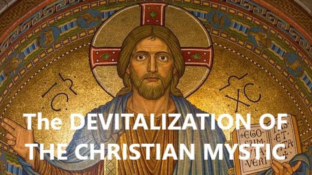 The Devitalization of the Christian Mystic.mp4