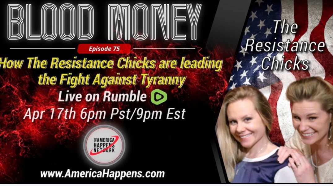 Blood Money episode 75 w/ The Resistance Chicks