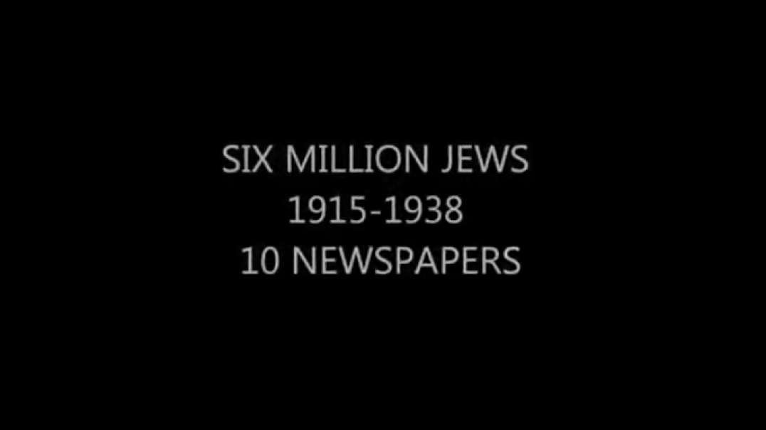 Old Newspapers Read Six Million Jews Died from 1915-1938; This Before Hitler was in power