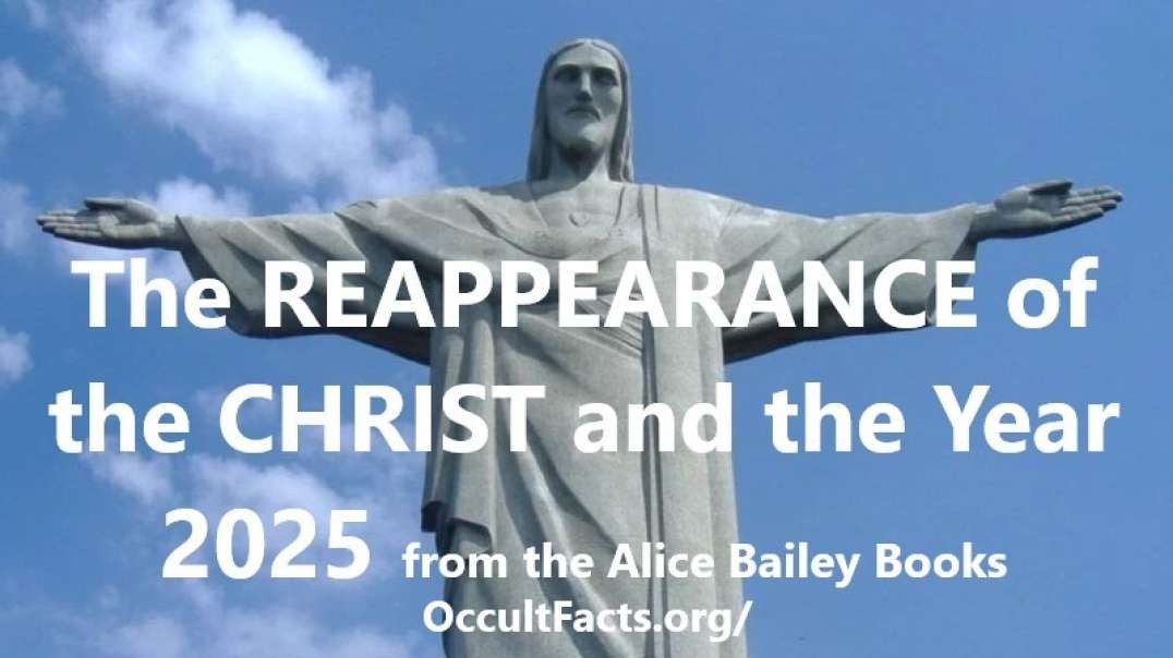 The Reappearance of the Christ and the Year 2025 With Great Invocation