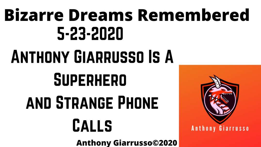 Bizarre Dreams Remembered Super Hero and Strange Phone Calls