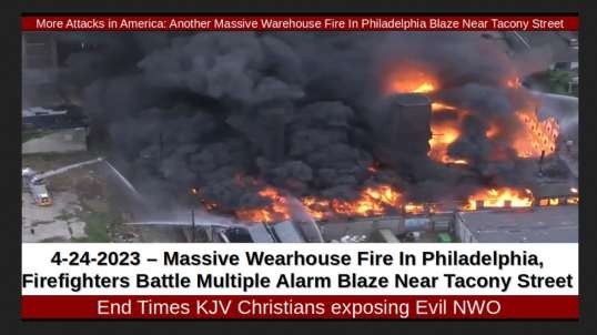 More Attacks in America: Another Massive Warehouse Fire In Philadelphia Blaze Near Tacony Street