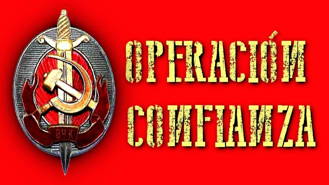 Operación Confianza - Операция Трест - Operation Trust