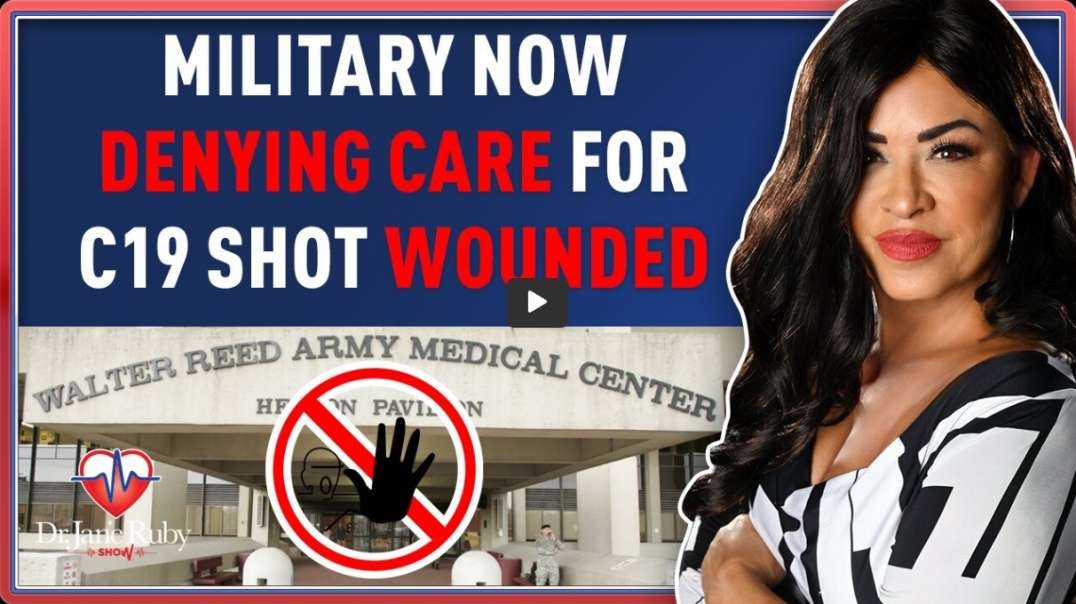 MILITARY NOW DENYING CARE FOR C19 SHOT WOUNDED