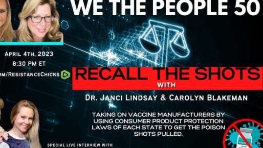 "It's GENOCIDE" We the People 50- Recall the Shots w/ Dr. Janci Lindsay & Carolyn Blakeman