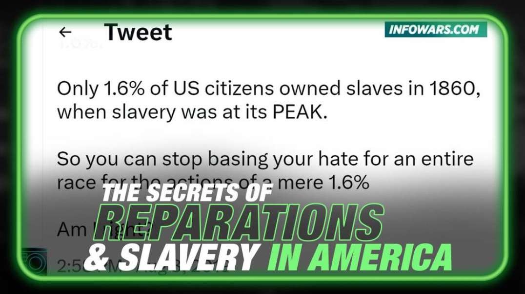 Alex Jones Exposes the Secrets of Reparations and Slavery in America