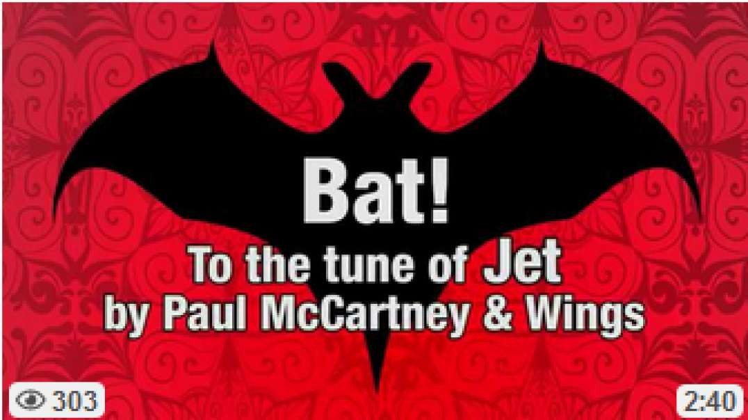 BAT (to the Tune of JET, Paul McCartney & Wings), Apr 9, 2023