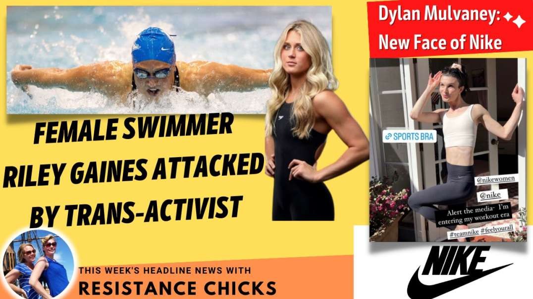 Female Swimmer Attacked By Trans-Activist, Dylan Mulvaney New Face of Nike; Headline News