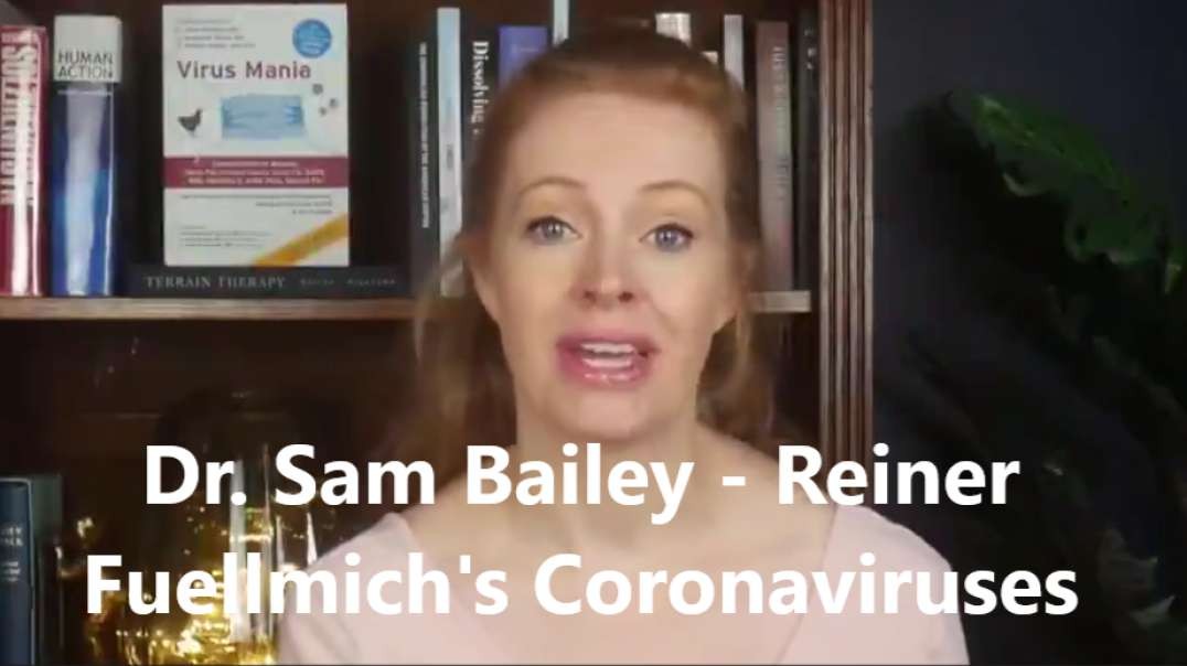 Dr. Sam Bailey - Reiner Fuellmich's Coronaviruses