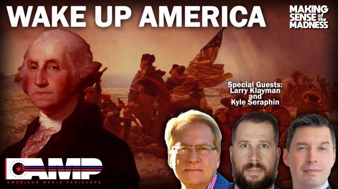Wake Up America with Larry Klayman and Kyle Seraphin