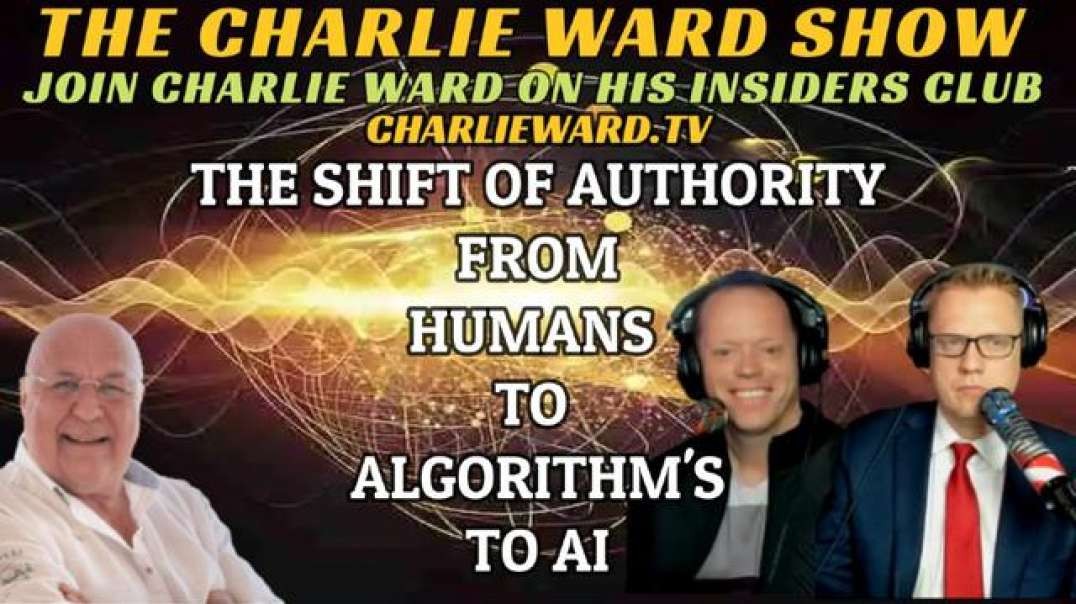 THE SHIFT OF AUTHORITY FROM HUMANS TO ALGORITHM'S TO AI WITH AARON ANTIS, CLAY CLARK & CHARLIE WARD