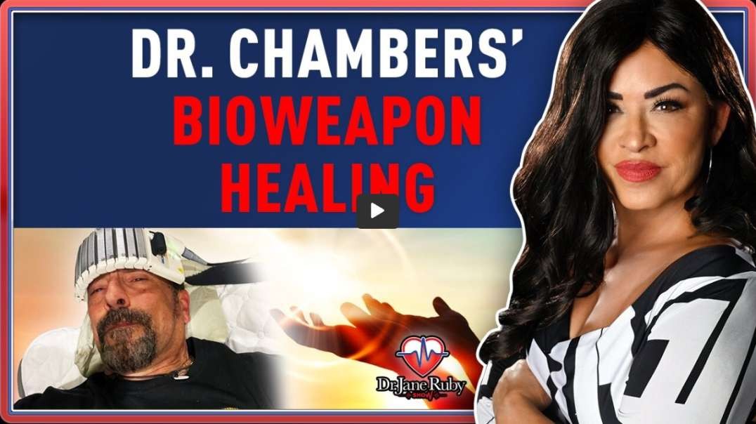 DR. PETE CHAMBERS BIOWEAPON HEALING