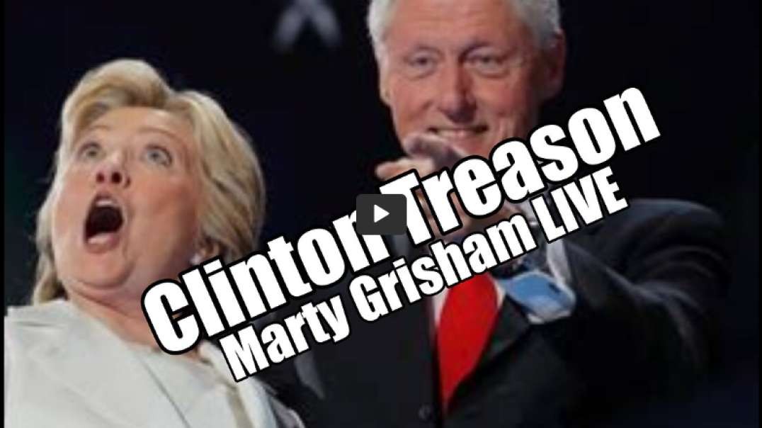 Clinton's Treason. The Fall of the Media. Marty Grisham LIVE. B2T Show Apr 25, 2023.mp4