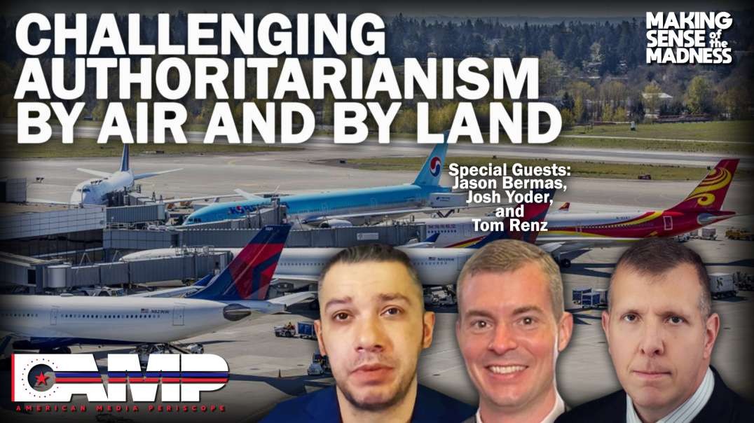 Challenging Authoritarianism By Air and By Land with Josh Yoder and Tom Renz